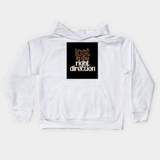 Lost In The Right Direction Kids Hoodie